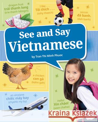 See and Say Vietnamese Trần Thị M Phước 9780756587529 Pebble Books