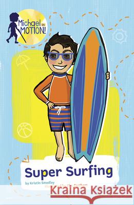 Super Surfing Kristin Smedley Kim Crothers 9780756589059