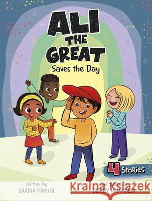 Ali the Great Saves the Day Saadia Faruqi Debby Rahmalia 9780756593964