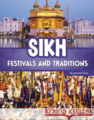 Sikh Festivals and Traditions Jasneet Kaur 9780756594251 Pebble Books