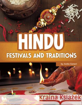 Hindu Festivals and Traditions Anita Ganeri 9780756594497 Pebble Books