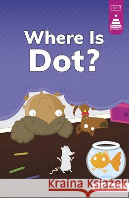 Where Is Dot? Mike Byrne Leanna Koch Kristen Cowen 9780756594831 Picture Window Books