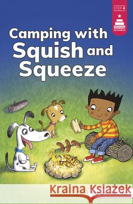 Camping with Squish and Squeeze Mike Brownlow Leanna Koch Kristen Cowen 9780756595210 Picture Window Books