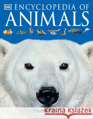 Encyclopedia of Animals Jonathan Elphick Jen Green Barbara Taylor 9780756619725 DK Publishing (Dorling Kindersley)