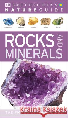 Nature Guide: Rocks and Minerals: The World in Your Hands DK 9780756690427 DK Publishing (Dorling Kindersley)