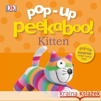Pop-Up Peekaboo! Kitten: Pop-Up Surprise Under Every Flap! DK 9780756693091 DK