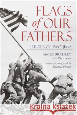 Flags of Our Fathers James Bradley Ron Powers Michael French 9780756914530