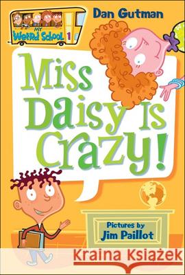 Miss Daisy Is Crazy! Dan Gutman Jim Paillot 9780756953249 Perfection Learning