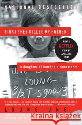 First They Killed My Father: A Daughter of Cambodia Remembers Loung Ung 9780756984823