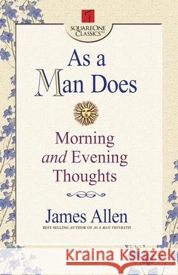 As a Man Does: Morning and Evening Thoughts Allen, James 9780757000188