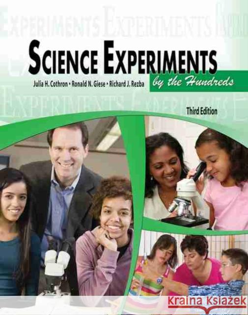 Science Experiments by the Hundreds Cothron, Julia H. 9780757558344 Kendall/Hunt Publishing Co ,U.S.