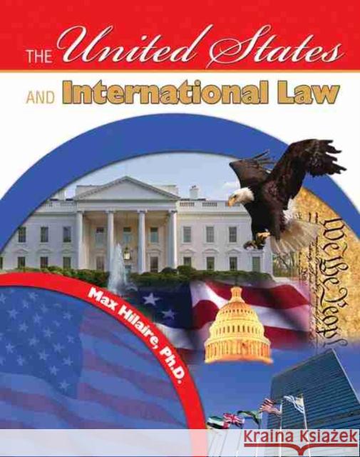 The United States and International Law Hilaire 9780757560699