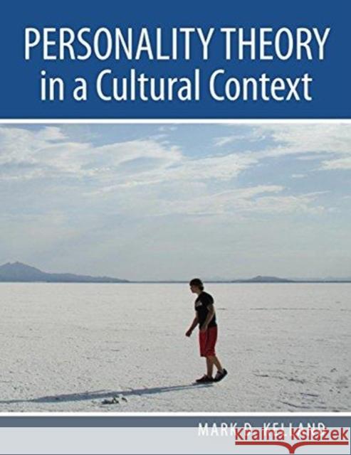 Personality Theory in a Cultural Context Kelland 9780757579936