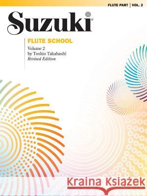Suzuki Flute School, Vol 2: Flute Part Alfred Publishing 9780757924712 Alfred Publishing Company