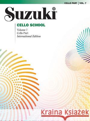 Suzuki Cello School 7: International Edition Alfred Music 9780757924859 Warner Bros. Publications Inc.,U.S.