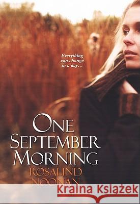 One September Morning Rosalind Noonan 9780758209290 Kensington Publishing Corporation