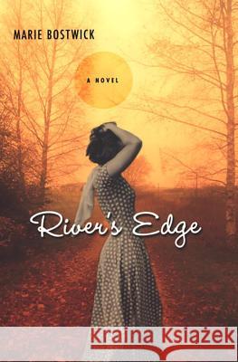 River's Edge Marie Bostwick 9780758209917