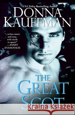 The Great Scot Donna Kauffman 9780758212016 Brava