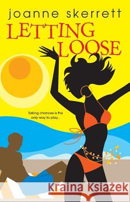 Letting Loose Joanne Skerrett 9780758214232 Kensington Publishing