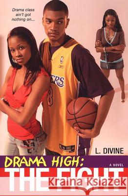 Drama High: The Fight L Divine 9780758216335 Kensington Publishing