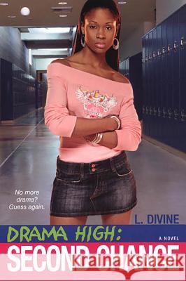 Drama High: Second Chance L. Divine 9780758216359 Dafina Books