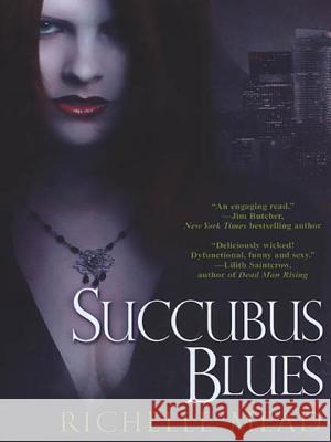 Succubus Blues Richelle Mead 9780758216410 Kensington Publishing Corporation