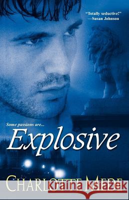 Explosive Charlotte Mede 9780758223654 Brava