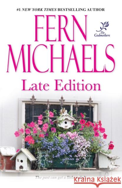 Late Edition Fern Michaels 9780758227225 0