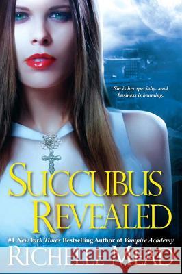 Succubus Revealed Richelle Mead 9780758232014 Kensington Publishing Corporation