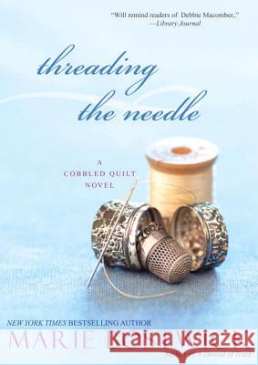 Threading the Needle Bostwick, Marie 9780758232175