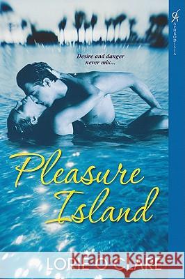 Pleasure Island Lorie O'Clare 9780758234476 Aphrodisia