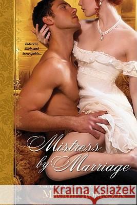 Mistress by Marriage Maggie Robinson 9780758251039 Brava