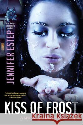 Kiss of Frost Estep, Jennifer 9780758266941 Kensington Publishing Corporation