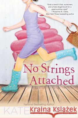 No Strings Attached Kate Angell 9780758269201