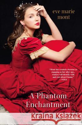 A Phantom Enchantment Eve Marie Mont 9780758269508