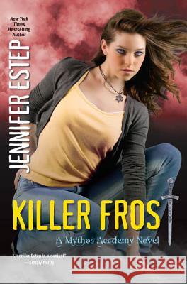 Killer Frost Jennifer Estep 9780758281524 Kensington Publishing Corporation