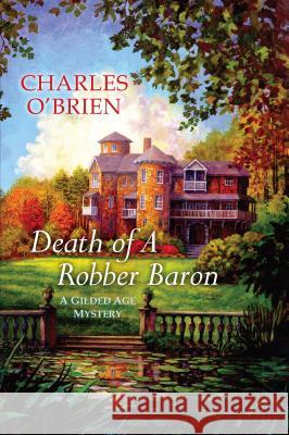 Death of a Robber Baron O'Brien, Charles 9780758286369 0