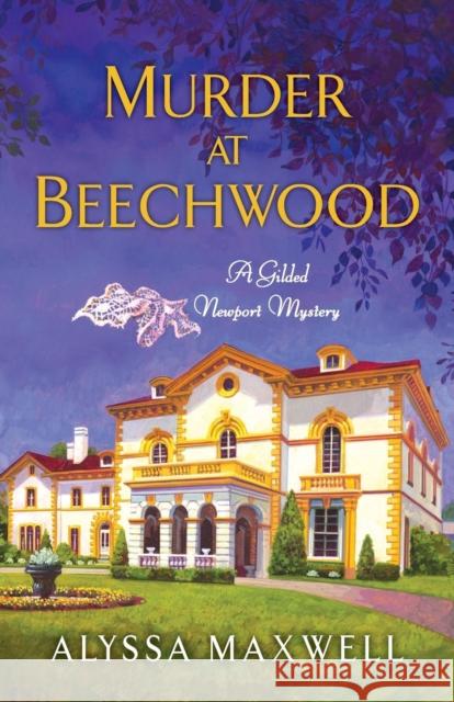 Murder at Beechwood Alyssa Maxwell 9780758290861 Kensington Publishing Corporation