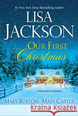 Our First Christmas Lisa Jackson Mary Burton Mary Carter 9780758294180 Kensington Publishing Corporation