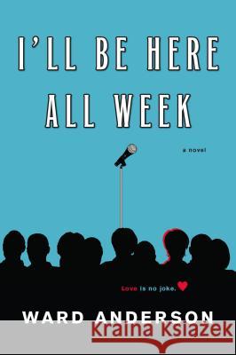 I'll Be Here All Week Ward Anderson 9780758294289 Kensington Publishing Corporation