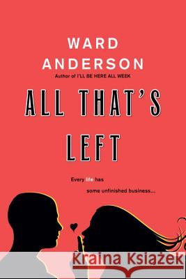 All That's Left Ward Anderson 9780758294302 Kensington Publishing Corporation