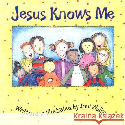 Jesus Knows Me Joni Walker Joni Walker 9780758605078 Concordia Publishing House