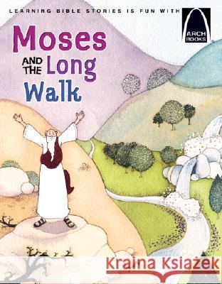 Moses and the Long Walk Concordia Publishing House 9780758608741