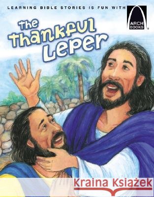 The Thankful Leper Concordia Publishing House               Cynthia Hinkle 9780758612847
