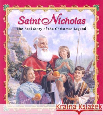 Saint Nicholas: The Real Story of the Christmas Legend Julie Stiegemeyer, Chris Ellison 9780758613417