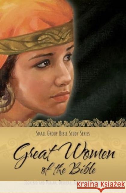 Great Women of the Bible: ll Concordia Publishing House 9780758615565 Concordia Publishing House