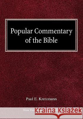 Popular Commentary of the Bible New Testament Volume 1 Paul E. Kretzmann 9780758618009