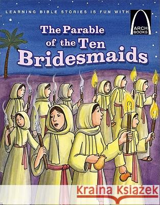 The Parable of the Ten Bridesmaids Claire Miller 9780758618634 Concordia Publishing House