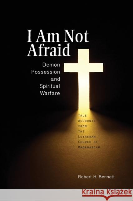 I Am Not Afraid Bennett, Robert 9780758641984 Concordia Publishing House