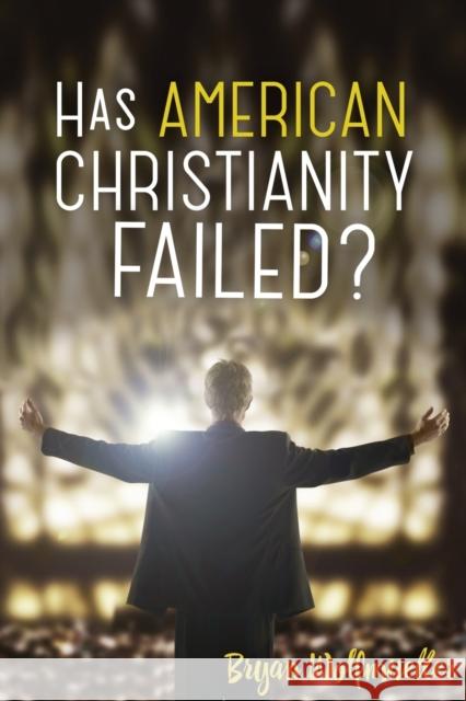Has American Christianity Failed? C. Wolfmueller 9780758649416 Concordia Publishing House